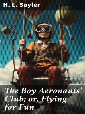 cover image of The Boy Aeronauts' Club; or, Flying for Fun